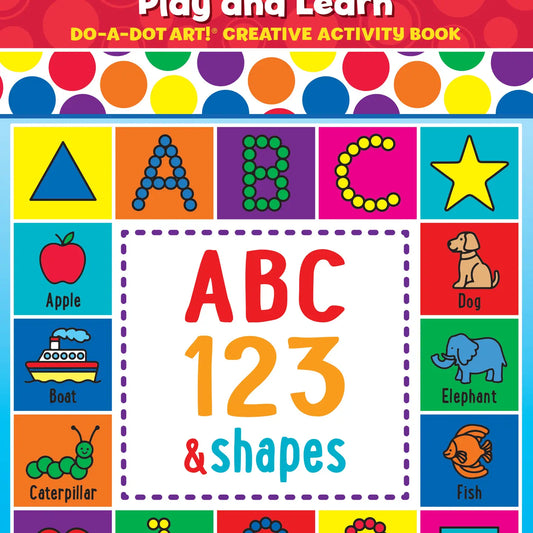 Do A Dot Art! Play and Learn – Creative Activity Book
