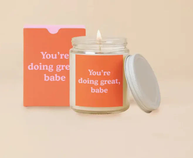You Are Doing Great Babe
