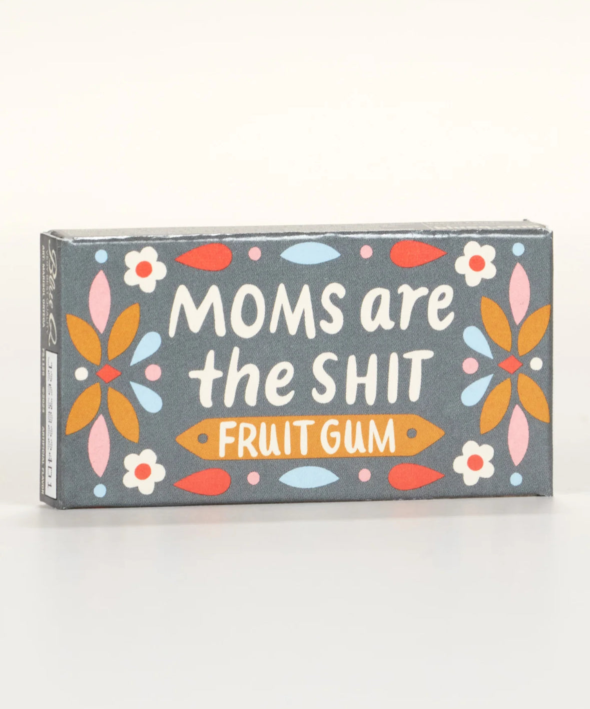 Moms Are The Shit Gum