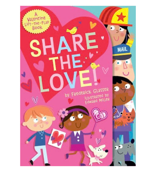 Share The Love! A Valentine Lift-The-Flap Book