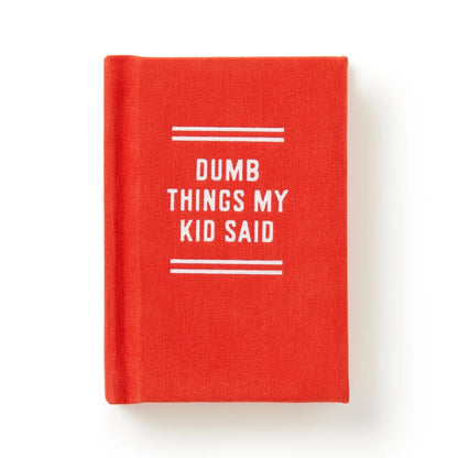 Dumb Things My Kid Said Tiny Diary